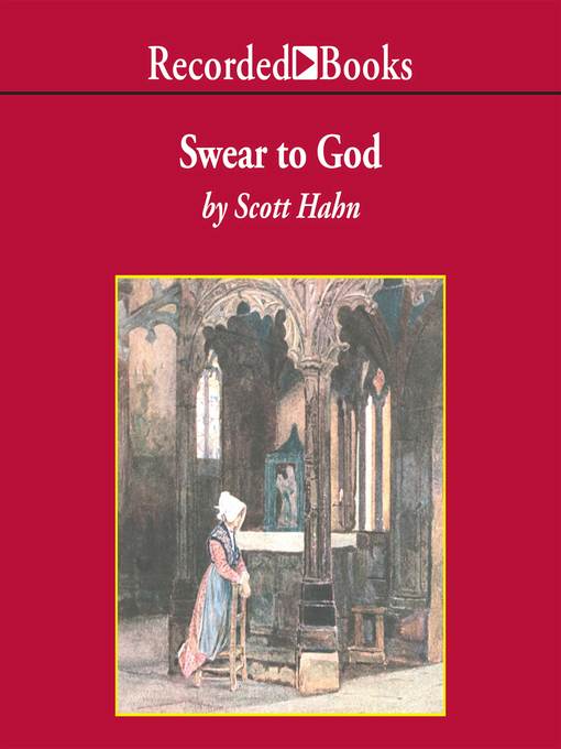 Title details for Swear to God by Scott Hahn - Available
